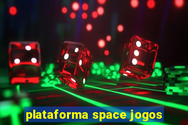 plataforma space jogos